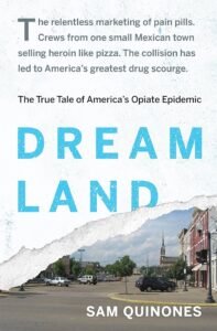 Dreamland- The True Tale of Americas Opiate Epidemic - Sivi's Books