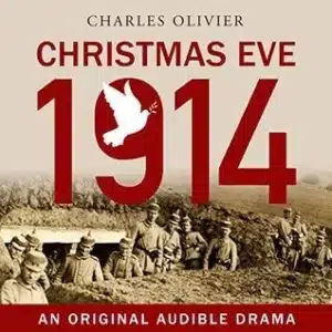 Christmas Eve 1914 - Sivi's Books Christmas Eve 1914 עטיפת הספר Christmas Eve 1914 מאת Charles Olivier - לא סיפור על מלחמה, אלא על הרגע הקצר שבו המלחמה שכחה את עצמה.