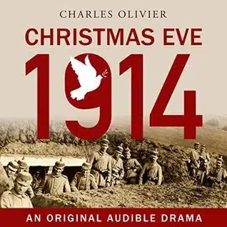 Christmas Eve 1914 - Sivi's Books עטיפת הספר Christmas Eve 1914 מאת Charles Olivier - לא סיפור על מלחמה, אלא על הרגע הקצר שבו המלחמה שכחה את עצמה.