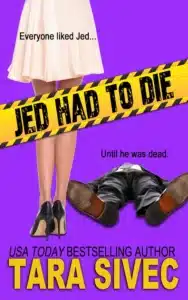 Jed Had to Die - Sivi's Books Jed Had to Die עטיפת הספר Jed Had to Die מאת Tara Sivec -עיירה, שתיקה, וגופה אחת