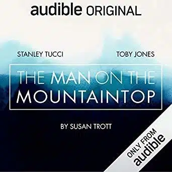 עטיפת הספר The Man on the Mountaintop מאת Susan Trott - אודיודרמה רוחנית: אנשים מטפסים לפגוש נזיר בפסגת הר ומגלים שהמסע עצמו משנה אותם.