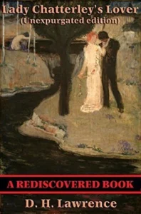 Lady Chatterleys Lover Lady Chatterleys Lover עטיפת הספר Lady Chatterley’s Lover מאת D.H. Lawrence, רומן על תשוקה, נישואים, מעמד, גוף ושינויים חברתיים אחרי מלחמת העולם הראשונה.