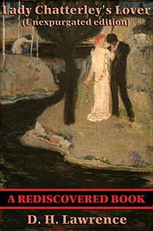 Lady Chatterleys Lover עטיפת הספר Lady Chatterley’s Lover מאת D.H. Lawrence, רומן על תשוקה, נישואים, מעמד, גוף ושינויים חברתיים אחרי מלחמת העולם הראשונה.