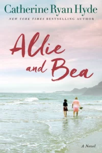 Allie and Bea Allie and Bea עטיפת הספר Allie and Bea מאת Catherine Ryan Hyde, סיפור מסע על נערה בת 15 ואישה בת 70, מערכת רווחה כושלת, הישרדות, אמינות בעייתית ודמויות שלא עבדו לי.