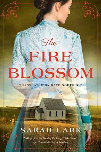 עטיפת הספר The Fire Blossom מאת Sarah Lark, הספר הראשון ב־The Fire Blossom Saga. סאגה היסטורית בניו זילנד עם פוטנציאל גדול, אבל קצב איטי ודמויות שלא מצליחות לסחוף.