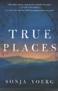 True Places - Sivi's Books True Places ืขืืืคืช ืืกืคืจ True Places ืืืช Sonja Yoerg - ืืฉืขืงืจืช ืืืช ืขืฉืืจื ืืืกืคืช ืืืืช ืืขืจ ืืฉื ืืืื, ืืื ืืืืืช ืืช ืืืขื, ืืืืืื ืืืงืฉืจ ืืืฆืืืืช, ืืชืงืื ืจืืื ืฉืืขืืื ืคื ื ืขืืืง ืืืกืคืง ืืขืืงืจ ืชืกืืื...