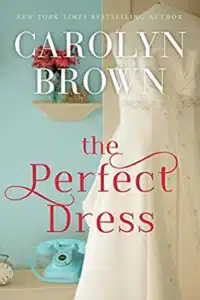 The Perfect Dress - Sivi's Books The Perfect Dress עטיפת הספר The Perfect Dress מאת Carolyn Brown – רומן על חברות, דימוי גוף ואכזבה ספרותית