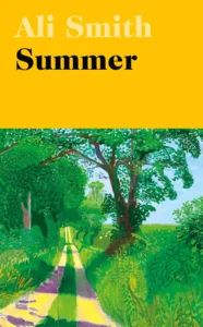 summer - Sivi's Books - Sivi's Books summer summer Book cover for Ali Smith's Summer: bright yellow top with white author name and black title, below a lush painted forest path scene.