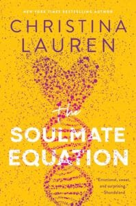 the soulmate equation עטיפת הספר The Soulmate Equation מאת Christina Lauren – ספר מהמם עם דמויות מעולות. זהו סיפורם של ריבר...