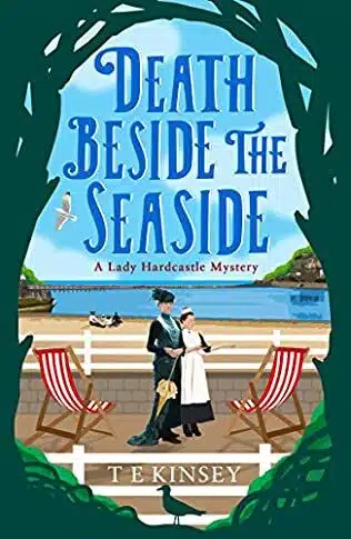 עטיפת הספר Death Beside the Seaside מאת T.E. Kinsey – ליידי הארדקאסל ובת לוויתה פלו יוצאות לחופשה ...