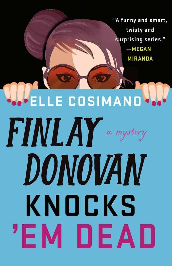 Finlay Donovan Knocks ‘Em Dead/ Elle Cosimano 