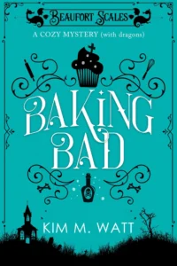 Baking-Bad - Sivi's Books - Sivi's Books Baking-Bad Baking-Bad Book cover for Baking Bad by Kim M. Watt: teal background, decorative black flourishes, dragon silhouettes, and a cupcake illustration.