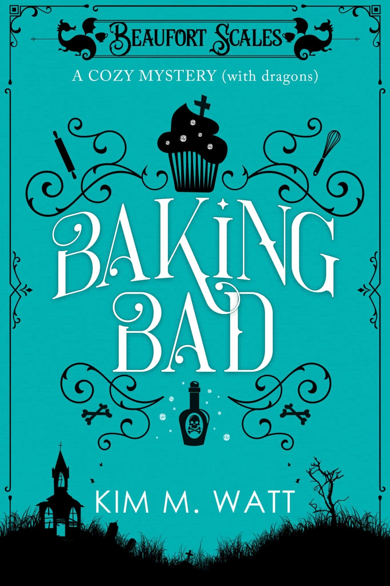 Baking Bad/ Kim M. Watt
