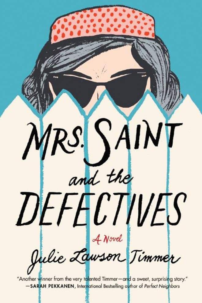 Mrs. Saint and the Defectives / Julie Lawson Timmer