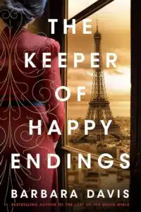 the keeper of happy endings the keeper of happy endings עטיפת הספר The Keeper of Happy Endings מאת Barbara Davis – זהו סיפורן של שתי נשים: האחת סולין, ילידת צרפת...
