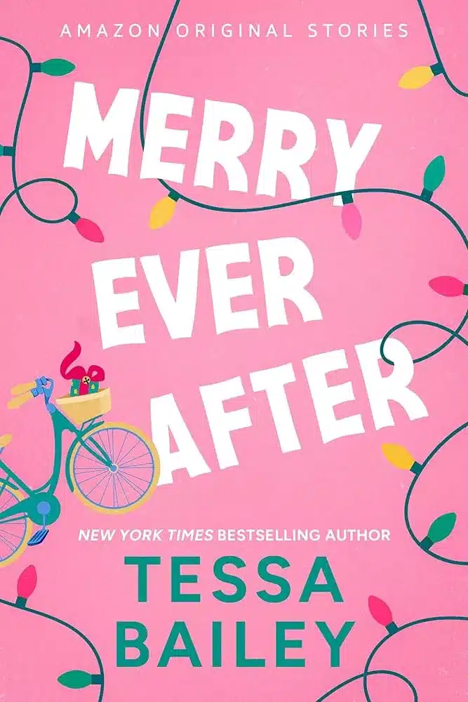 עטיפת הספר Merry Ever After מאת טסה ביילי - כשנובלה חגיגית הופכת למבוכה גדולה