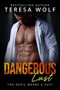 Dangerous Lust - Sivi's Books Dangerous Lust עטיפת הספר The Devil Wears a Suit מאת Teresa Wolf - כשמנכ"ל נרדף ובחורה מסתורית נפגשים בלילה אחד גורלי, ניצתת תשוקה ופורצת שרשרת טוויסטים מסחררת שאיש מהם לא צפה...