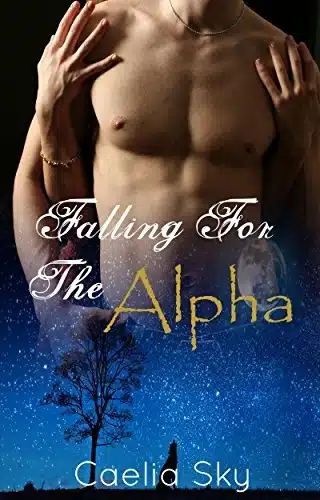 Falling For The Alpha - Sivi's Books עטיפת הספר Falling for the Alpha מאת Caelia Sky – רומן על־טבעי קצר שלא מצליח לנשוך...