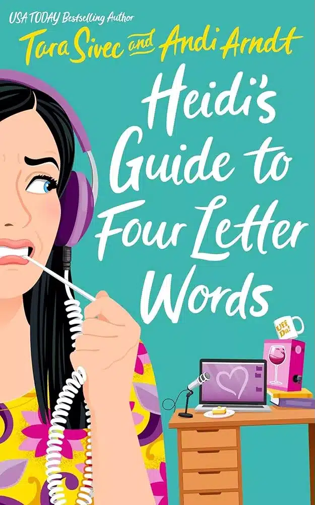 Heidi's Guide to Four Letter Words/ Tara Sivec