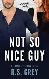 Not So Nice Guy - Sivi's Books Not So Nice Guy עטיפת הספר Not so nice Guy מאת R. S. Grey- חברות של שלוש שנים, מתח מיני שלא נותן מנוח, ותחרות פרועה בבית הספר שמאיימת לפוצץ הכול. Not So Nice Guy מבטיח רומ-קום לוהט...
