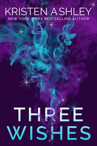 עטיפת הספר Three Wishes מאת Kristen Ashley - רומנטיקה מתובלת בקסם, עם גיבורה שאי אפשר שלא לעודד, גם אם לפעמים תרצי לנער אותה...