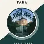 Mansfield Park - Sivi's Books Mansfield Park עטיפת הספר Mansfield Park מאת Jane Austen - בין חלום לקונפורמיזם: "מנספילד פארק" של אוסטן מציב את הגיבורה מול כבלי המשפחה והחברה....