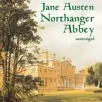 עטיפת הספר Northanger Abbey מאת Jane Austen - בין קסם הגותי למבוכי החברה, "Northanger Abbey" של אוסטן פורץ דרך – סאטירה שנונה ובלבול רומנטי מקסים.....