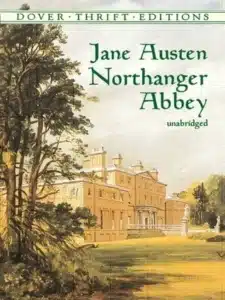 עטיפת הספר Northanger Abbey מאת Jane Austen - בין קסם הגותי למבוכי החברה, "Northanger Abbey" של אוסטן פורץ דרך – סאטירה שנונה ובלבול רומנטי מקסים.....