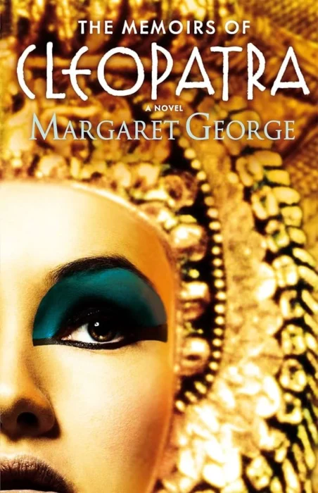 The Memoirs of Cleopatra - Sivi's Books The Memoirs of Cleopatra עטיפת הספר The Memoirs of Cleopatra מאת Margaret George - כשההיסטוריה מקבלת קול נשי חזק ומפתה: קליאופטרה מדברת, ומרגרט ג'ורג' עושה לה צדק.