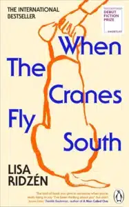 When the Cranes Fly South - Sivi's Books When the Cranes Fly South עטיפת הספר When the Cranes Fly South מאת Lisa Ridzén - רומן על סוף החיים בלי נחמה