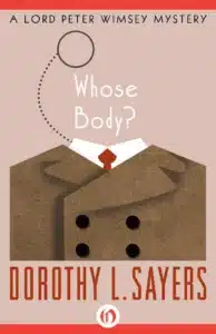 gyhp, vxpr Whose Body? מאת Dorothy L. Sayers: ספר בכורה מבריק עם פצע נפשי ולכלוך תרבותי