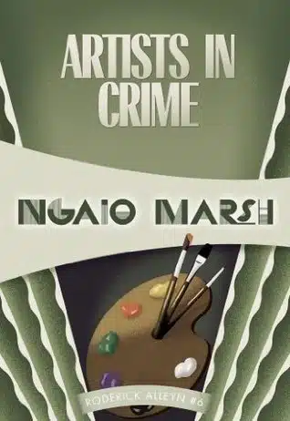עטיפת הספר Artists in Crime מאת Ngaio Marsh: בית אמנים, רצח ותעלומה שמתעוררת מאוחר מדי