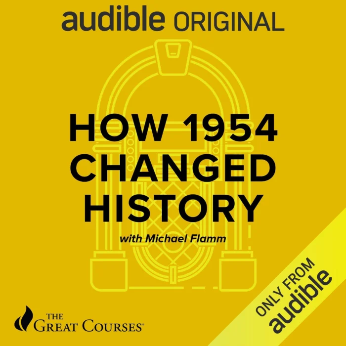 How 1954 Changed History - Sivi's Books How 1954 Changed History עטיפת הספר How 1954 Changed History מאת Michael Flamm: השנה שבה אמריקה התאמנה על העתיד