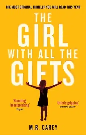 עטיפת הספר The Girl with All the Gifts מאת M.R. Carey, דיסטופיה פוסט־אפוקליפטית שמתחילה חזק עם מגפה וילדים חריגים.