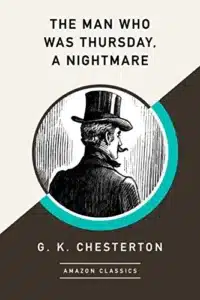 עטיפת הספר The Man Who Was Thursday מאת G.K. Chesterton: רומן פשע בלי פשע