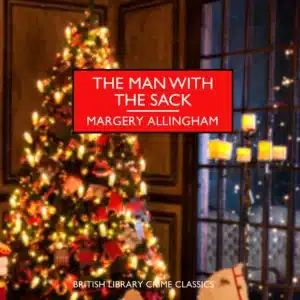 עטיפת הספר The Man with the Sack מאת Margery Allingham: קמפיון, חג מולד ותעלומה קטנה