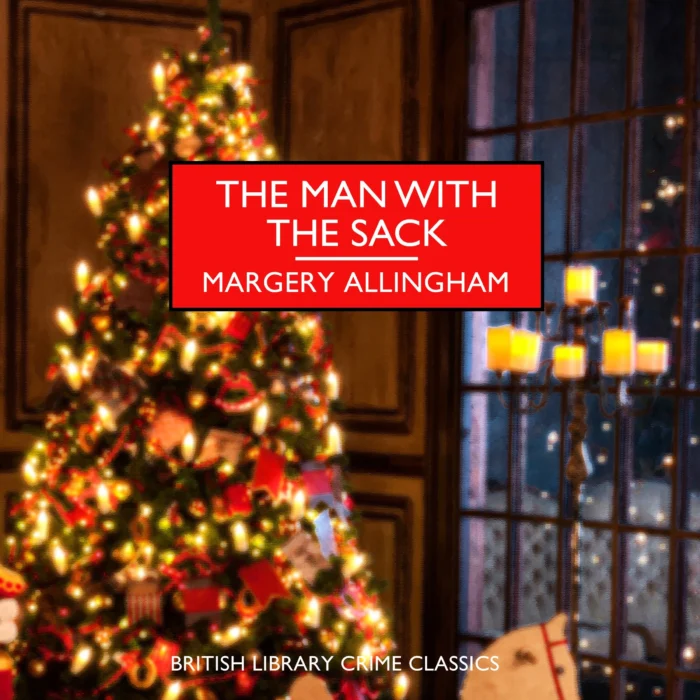 עטיפת הספר The Man with the Sack מאת Margery Allingham: קמפיון, חג מולד ותעלומה קטנה