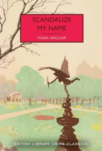Scandalize My Name - Sivi's Books - Sivi's Books Scandalize My Name Scandalize My Name עטיפת הספר Scandalize My Name מאת Fiona Sinclair, תעלומת רצח אפלה על סחטן, בית מורעל, משפחה מלאה סודות והבלש פול גריינג׳ר.