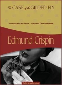 The Case of the Gilded Fly - Sivi's Books - Sivi's Books The Case of the Gilded Fly The Case of the Gilded Fly עטיפת הספר The Case of the Gilded Fly מאת Edmund Crispin, תעלומת חדר סגור אוקספורדית, שנונה ומבריקה, עם פתרון מתוחכם עד גבול ההגינות.