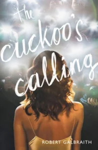 The Cuckoos Calling The Cuckoos Calling עטיפת הספר The Cuckoo’s Calling מאת Robert Galbraith, הספר הראשון בסדרת Cormoran Strike. תעלומת רצח בלונדון, בלש פרטי פצוע, רובין אלקוט ודינמיקה מצוינת שמחזיקה את הסדרה.