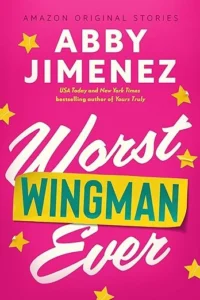 Worst Wingman Ever - Sivi's Books - Sivi's Books Worst Wingman Ever Worst Wingman Ever עטיפת הספר Worst Wingman Ever מאת Abby Jimenez, נובלה רומנטית על כרטיס ולנטיין שהונח על המכונית הלא נכונה והוביל לקשר