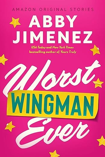 Worst Wingman Ever - Sivi's Books Worst Wingman Ever עטיפת הספר Worst Wingman Ever מאת Abby Jimenez, נובלה רומנטית על כרטיס ולנטיין שהונח על המכונית הלא נכונה והוביל לקשר