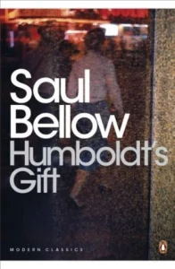 עטיפת הספר Humboldt’s Gift מאת Saul Bellow, רומן על אמנות, כסף, הצלחה, אשמה ותודעה אינטלקטואלית מבריקה שמתקשה להתמודד עם החיים עצמם.