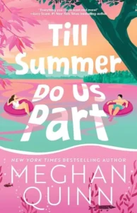 Till Summer Do Us Part Till Summer Do Us Part עטיפת הספר Till Summer Do Us Part מאת Meghan Quinn, קומדיה רומנטית מצחיקה על נישואים מזויפים, טיפול זוגי ומחנה זוגות שיוצא משליטה.