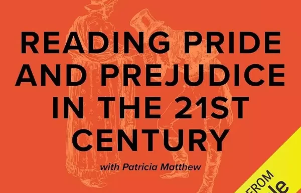 Reading Pride and Prejudice in the 21st Century/ Patricia A. Mathew