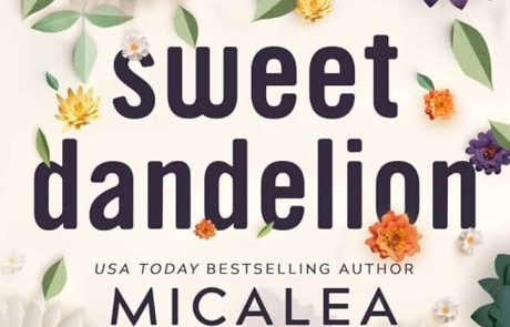 Sweet Dandelion/ Micalea Smeltzer