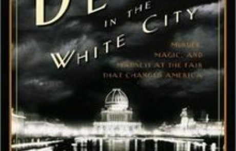 The Devil in the White City/ Erik Larson