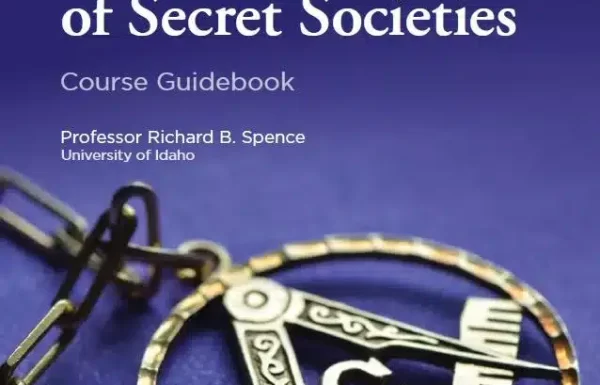 The Real History of Secret Societies/ Richard B. Spence